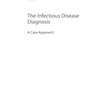 دانلود کتاب The Infectious Disease Diagnosis : A Case Approach