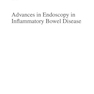 دانلود کتاب Advances in Endoscopy in Inflammatory Bowel Disease