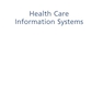دانلود کتاب Health Care Information Systems : A Practical Approach for Health Ca ... 
