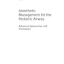 دانلود کتاب Anesthetic Management for the Pediatric Airway : Advanced Approaches ... 