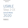دانلود کتاب USMLE Step 2 CK Lecture Notes 2020: Pediatrics کاپلان 2020 کودکان