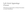 دانلود کتاب Left Atrial Appendage Closure: Mechanical Approaches to Stroke Preve ... 