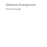 دانلود کتاب Obstetric Emergencies: A Practical Guide, 1st Edition2016 موارد اضطر ... 