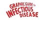 دانلود کتاب Graphic Guide to Infectious Disease 1st Edition2021 راهنمای گرافیکی  ... 