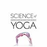 دانلود کتاب Science of Yoga: Understand the Anatomy and Physiology to Perfect Yo ... 
