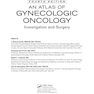 دانلود کتاب An Atlas of Gynecologic Oncology: Investigation and Surgery, 4th Edi ... 