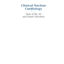 دانلود کتاب Clinical Nuclear Cardiology: State of the Art and Future Directions  ... 