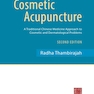 دانلود کتاب Cosmetic Acupuncture, Second Edition: A Traditional Chinese Medicine ... 
