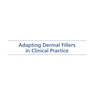 دانلود کتاب Adapting Dermal Fillers in Clinical Practice