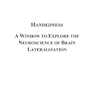دانلود کتاب Handedness: A Window to Explore the Neuroscience of Brain Lateraliza ... 