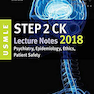 دانلود کتاب USMLE Step 2 CK Lecture Notes 2018: Psychiatry, Epidemiology, E ... 