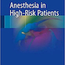 دانلود کتاب Anesthesia in High-Risk Patients