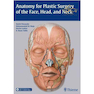 دانلود کتاب Anatomy for Plastic Surgery of the Face, Head, and Neck