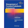 دانلود کتاب Management of Fractured Endodontic Instruments : A Clinical Guide