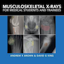دانلود کتاب Musculoskeletal X-Rays for Medical Students and Trainees