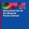 دانلود کتاب Neurocritical Care for the Advanced Practice Clinician
