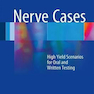 دانلود کتاب Nerve Cases : High Yield Scenarios for Oral and Written Testing