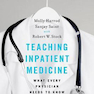 دانلود کتاب Teaching Inpatient Medicine : What Every Physician Needs to Know