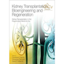 دانلود کتاب Kidney Transplantation, Bioengineering, and Regeneration