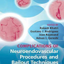 دانلود کتاب Complications of Neuroendovascular Procedures and Bailout Techniques