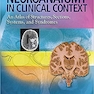 دانلود کتاب Neuroanatomy in Clinical Context : An Atlas of Structures, Sections, ... 