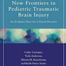 دانلود کتاب New Frontiers in Pediatric Traumatic Brain Injury : An Evidence Base ... 