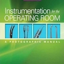 دانلود کتاب Instrumentation for the Operating Room : A Photographic Manual