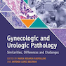 دانلود کتاب Gynecologic and Urologic Pathology : Similarities, Differences and C ... 