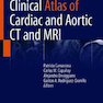 دانلود کتاب Clinical Atlas of Cardiac and Aortic CT and MRI