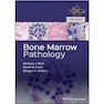دانلود کتاب پاتولوژی مغز استخوان  Bone Marrow Pathology 2019