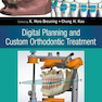 دانلود کتاب Digital Planning and Custom Orthodontic Treatment