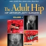 دانلود کتاب The Adult Hip (Two Volume Set) : Hip Arthroplasty Surgery 2016 هیپ ب ... 