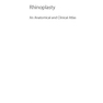 دانلود کتاب Rhinoplasty: An Anatomical and Clinical Atlas 1st ed Edition 2018