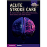 دانلود کتاب Acute Stroke Care (Cambridge Manuals in Neurology) 3rd Edition 2020  ... 