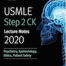دانلود کتاب USMLE Step 2 CK Lecture Notes 2020: Psychiatry, Epidemiology, Ethics ... 