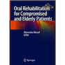 دانلود کتاب Oral Rehabilitation for Compromised and Elderly Patients 1st ed. 201 ... 