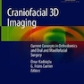 دانلود کتاب Craniofacial 3D Imaging: Current Concepts in Orthodontics and Oral a ... 
