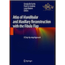 دانلود کتاب  Atlas of Mandibular and Maxillary Reconstruction with the Fibula Fl ... 