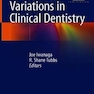 دانلود کتاب Anatomical Variations in Clinical Dentistry 1st ed. 2019 Edition, Ki ... 