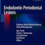 دانلود کتاب Endodontic-Periodontal Lesions: Evidence-Based Multidisciplinary Cli ... 