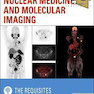 دانلود کتاب Nuclear Medicine and Molecular Imaging: The Requisites (Requisites i ... 