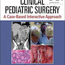 دانلود کتاب Clinical Pediatric Surgery: A Case-Based Interactive Approach 1st Ed ... 