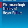 دانلود کتاب Pharmacologic Trends of Heart Failure, 1st Edition2016 روند دارویی ن ... 