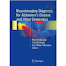 دانلود کتاب Neuroimaging Diagnosis for Alzheimer’s Disease and Other Dementias,  ... 