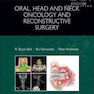 دانلود کتاب Oral, Head and Neck Oncology and Reconstructive Surgery 1st Edition2 ... 