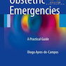 دانلود کتاب Obstetric Emergencies: A Practical Guide, 1st Edition2016 موارد اضطر ... 