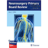 دانلود کتاب Neurosurgery Primary Board Review, 1st Edition2019 بررسی اعضای اولیه ... 