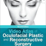 دانلود کتاب Video Atlas of Oculofacial Plastic and Reconstructive Surgery 2nd Ed ... 