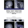 دانلود کتاب Whole Body Vibrations: Physical and Biological Effects on the Human  ... 