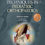 دانلود کتاب Operative Techniques in Pediatric Orthopaedics First Edition2010 تکن ... 